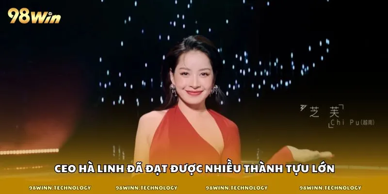 CEO Hà Linh đã đạt được nhiều thành tựu lớn