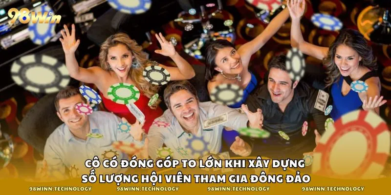 Cô có đóng góp to lớn khi xây dựng số lượng hội viên tham gia đông đảo