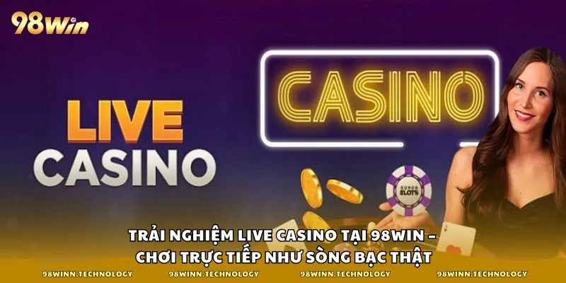 Live Casino 98win