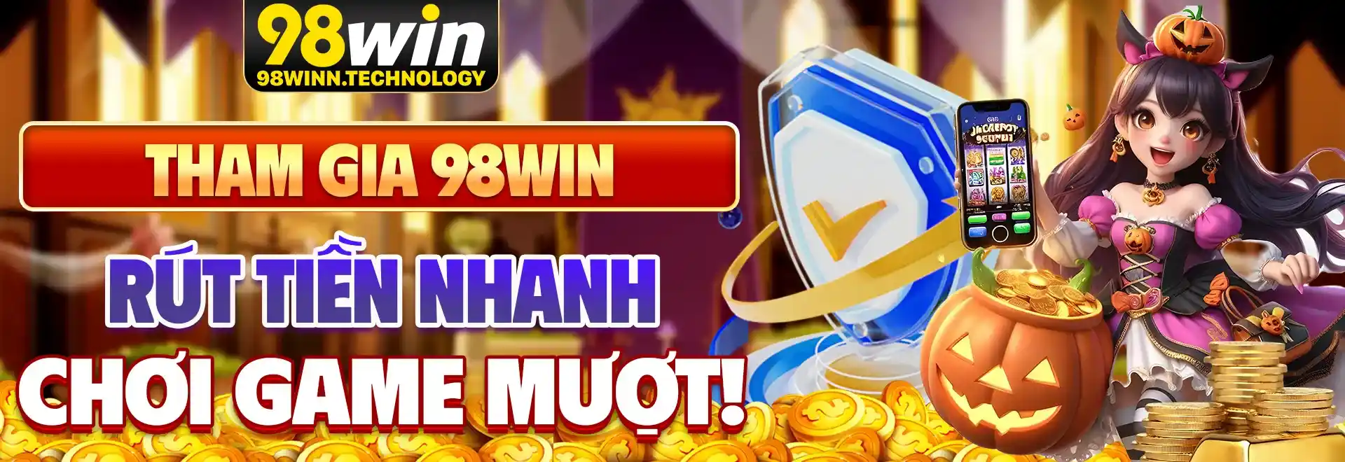 Tham gia 98win rút tiền nhanh chóng